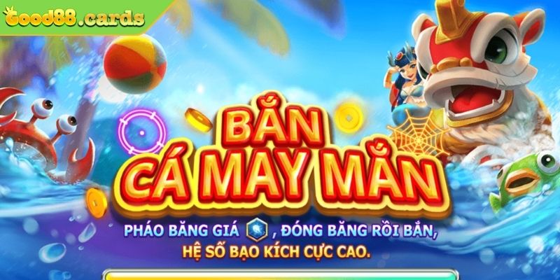 Bắn Cá Phát Tài Good88 Hấp Dẫn Với Những Bí Kíp Chiến Thắng 2 Vài nét về thể loại bắn cá Phát Tài Good88